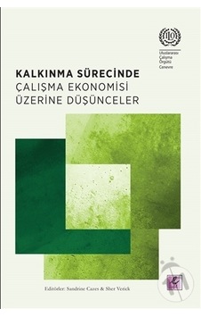 Kalkınma Sürecinde Çalışma Ekonomisi Üzerine Düşünceler- Efil Yayınevi Yayınları Kalkınma Sürecinde Çalışma Ekonomisi Üzerine Düşünceler- Efil Yayınevi Yayınları