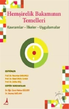 Hemşirelik Bakımının Temelleri: Kavramlar - İlkeler - Uygulamalar- Alter Yayınları Hemşirelik Bakımının Temelleri: Kavramlar - İlkeler - Uygulamalar- Alter Yayınları