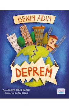 Benim Adım Deprem / Doç. Dr. Saniye Bencik Kangal
