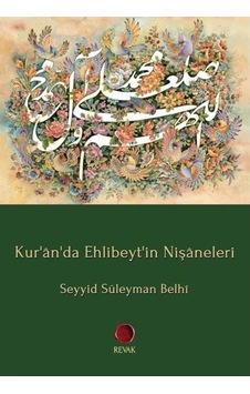 Kur'an'da Ehlibeyt'in Nişaneleri - Seyyid Süleyman Belhi - Revak Kitabevi Kur'an'da Ehlibeyt'in Nişaneleri - Seyyid Süleyman Belhi - Revak Kitabevi