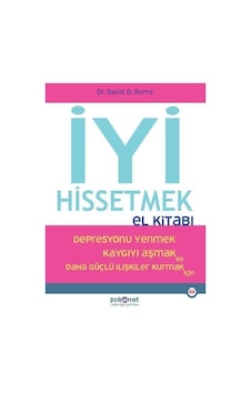 İyi Hissetmek El Kitabı / Dr. David Burns İyi Hissetmek El Kitabı / Dr. David Burns