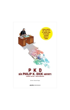 Pkd - Bir Philip K. Dick Hayatı Pkd - Bir Philip K. Dick Hayatı