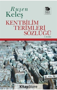 Kentbilim Terimleri Sözlüğü / Ruşen Keleş