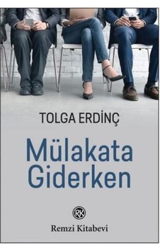 Mülakata Giderken - Tolga Erdinç - Remzi Kitabevi