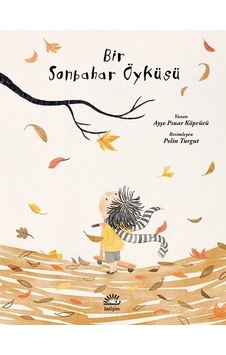 Bir Sonbahar Öyküsü - Ayşe Pınar Köprücü - İletişim Yayınları Bir Sonbahar Öyküsü - Ayşe Pınar Köprücü - İletişim Yayınları