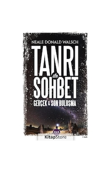 Tanrı İle Sohbet-Gerçek ve Son Buluşma - Neale Donald Walsch - AYA