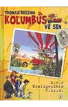 Kolombus ve Sen - Mısır Kraliçesinin Tılsımı - Thomas Brezina - Büyülü Fener Kolombus ve Sen - Mısır Kraliçesinin Tılsımı - Thomas Brezina - Büyülü Fener