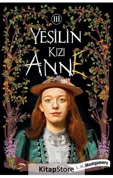 Kitapstore Yeşilin Kızı Anne 3 Ciltli / L. M. Montgomery Kitapstore Yeşilin Kızı Anne 3 Ciltli / L. M. Montgomery