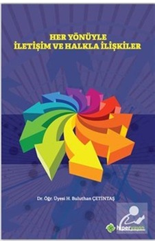 Her Yönüyle İletişim ve Halkla İlişkiler - H. Buluthan Çetintaş - Hiperlink Her Yönüyle İletişim ve Halkla İlişkiler - H. Buluthan Çetintaş - Hiperlink