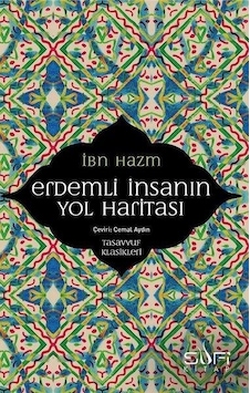 Erdemli İnsanın Yol Haritası - İbn Hazm - Sufi Kitap Erdemli İnsanın Yol Haritası - İbn Hazm - Sufi Kitap