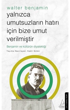 Yalnızca Umutsuzların Hatrı İçin Bize Umut Verilmiştir-walter ...