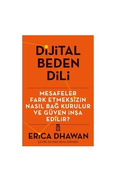 Dijital Beden Dili Üzerine Kapsamlı Bir Rehber Dijital Beden Dili Üzerine Kapsamlı Bir Rehber