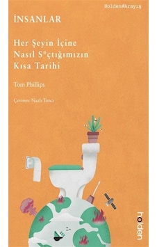 İnsanlar & Her Şeyin İçine Nasıl S Çtığımızın Kısa Tarihi / To... İnsanlar & Her Şeyin İçine Nasıl S Çtığımızın Kısa Tarihi / To...