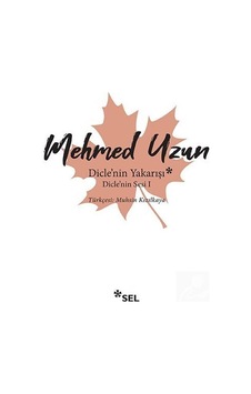 Mercankitap Dicle'Nin Yakarışı - Dicle'Nin Sesi I / Mehmed Uzun