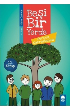 Gerçek Kahramanlar-Beşi Bir Yerde 10.Kitap-4.Sınıf Okuma Kitabı - Vildan Özdemir - Mavi Kirpi Gerçek Kahramanlar-Beşi Bir Yerde 10.Kitap-4.Sınıf Okuma Kitabı - Vildan Özdemir - Mavi Kirpi