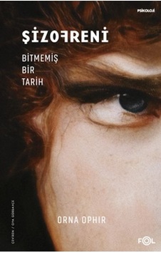 Şizofreni Bitmemiş Bir Tarih Şizofreni Bitmemiş Bir Tarih