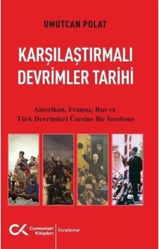 Karşılaştırmalı Devrimler Tarihi - Amerikan Fransız Rus Ve Tür... Karşılaştırmalı Devrimler Tarihi - Amerikan Fransız Rus Ve Tür...