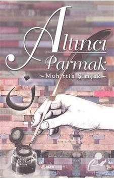 Altıncı Parmak - Muhittin Şimşek - Alfa Yayıncılık Altıncı Parmak - Muhittin Şimşek - Alfa Yayıncılık