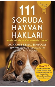 111 Soruda Hayvan Hakları - Ahmet Kemal Şenpolat - Okuyan Us Yayınları 111 Soruda Hayvan Hakları - Ahmet Kemal Şenpolat - Okuyan Us Yayınları