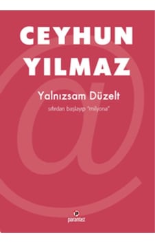 Yalnızsam Düzelt - Ceyhun Yılmaz - Parantez Gazetecilik ve Yayıncılık Yalnızsam Düzelt - Ceyhun Yılmaz - Parantez Gazetecilik ve Yayıncılık