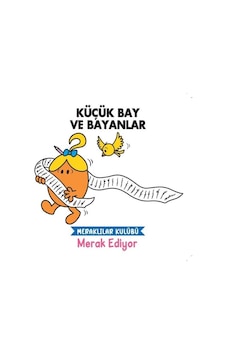 Küçük Bay ve Bayanlar - Merak Ediyor - Meraklılar Kulübü- Doğan ve Egmont Yayıncılık Küçük Bay ve Bayanlar - Merak Ediyor - Meraklılar Kulübü- Doğan ve Egmont Yayıncılık