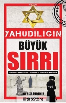 Yahudiliğin Büyük Sırrı / Ali Rıza Özdemir Yahudiliğin Büyük Sırrı / Ali Rıza Özdemir