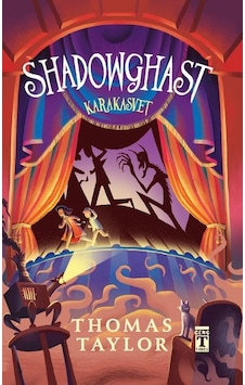 Shadowghast&Karakasvet - Thomas Taylor - Genç Timaş Shadowghast&Karakasvet - Thomas Taylor - Genç Timaş