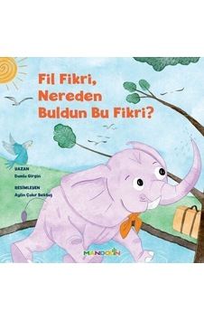 Fil Fikri, Nereden Buldun Bu Fikri / Damla Girgin Fil Fikri, Nereden Buldun Bu Fikri / Damla Girgin