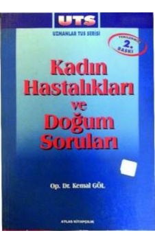 Uts Kadın Hastalıkları Ve Doğum Soruları Kemal Gök Uts Kadın Hastalıkları Ve Doğum Soruları Kemal Gök