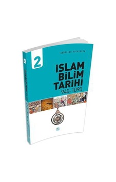 İslam Bilim Tarihi 2 - Abdullah Kocayürek - Mavi Çatı Yayınları İslam Bilim Tarihi 2 - Abdullah Kocayürek - Mavi Çatı Yayınları
