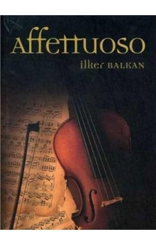 Affettuoso - İlker Balkan İlk Baskı 2007