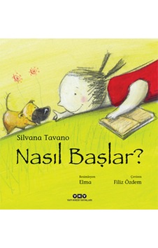 Nasıl Başlar? - Silvana Tavano - Yapı Kredi Yayınları Nasıl Başlar? - Silvana Tavano - Yapı Kredi Yayınları