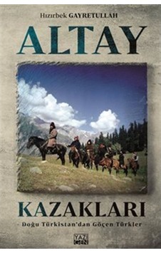 Altay Kazakları - Hızırbek Geyretullah - Yazıgen Yayınevi Altay Kazakları - Hızırbek Geyretullah - Yazıgen Yayınevi