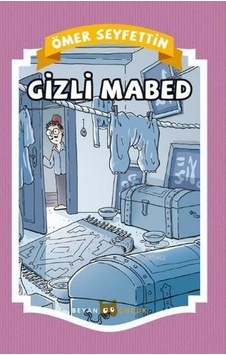 Gizli Mabed - Ömer Seyfettin - Beyan Çocuk Gizli Mabed - Ömer Seyfettin - Beyan Çocuk