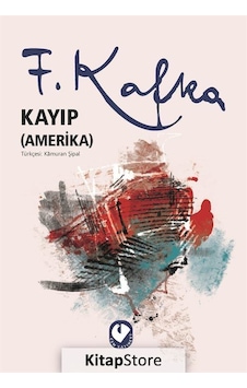 Kayıp (Amerika) / Franz Kafka Kayıp (Amerika) / Franz Kafka
