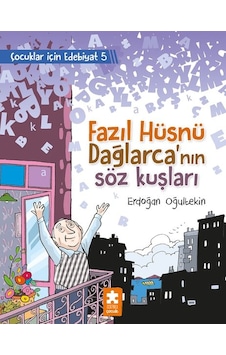 Fazıl Hüsnü Dağlarca'nın Söz Kuşları - Çocuklar İçin Edebiyat 5 - Erdoğan Oğultekin - Eksik Parça Fazıl Hüsnü Dağlarca'nın Söz Kuşları - Çocuklar İçin Edebiyat 5 - Erdoğan Oğultekin - Eksik Parça