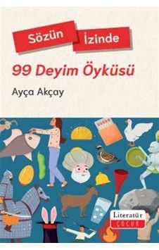 Sözün İzinde - 99 Deyim Öyküsü / Ayça Akçay