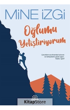 Oğlumu Yetiştiriyorum / Mine İzgi Oğlumu Yetiştiriyorum / Mine İzgi
