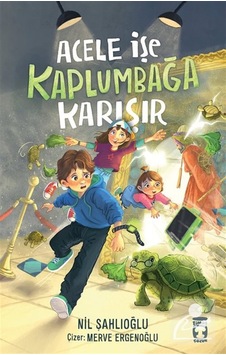 Acele İşe Kaplumbağa Karışır / Nil Şahlıoğlu