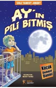 Ayın Pili Bitmiş / Küçük Dedektif Daniel Ayın Pili Bitmiş / Küçük Dedektif Daniel