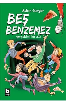Beş Benzemez-Yerçekimi Hırsızı - Aşkın Güngör - Bilgi Yayınevi