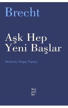 Aşk Hep Yeni Başlar - Bertolt Brecht - Sözcükler