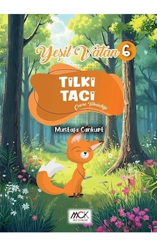 Tilki Taci Çevre Temizliği Yeşil Vatan Serisi 6 Resimli Hika... Tilki Taci Çevre Temizliği Yeşil Vatan Serisi 6 Resimli Hika...