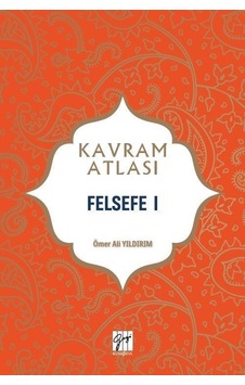 Kavram Atlası / Felsefe 1 / Ömer Ali Yıldırım Kavram Atlası / Felsefe 1 / Ömer Ali Yıldırım