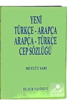 Yeni Arapça-Türkçe Cep Sözlüğü / Mevlüt Sarı N11.57728 Yeni Arapça-Türkçe Cep Sözlüğü / Mevlüt Sarı N11.57728
