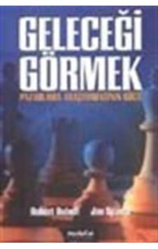 Geleceği Görmek / Pazarlama Araştırmasının Gücü / Robert Duboff Geleceği Görmek / Pazarlama Araştırmasının Gücü / Robert Duboff