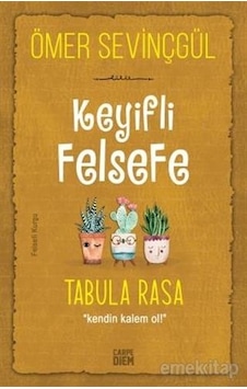 Keyifli Felsefe Tabula Rasa - Ömer Sevinçgül - Carpediem Keyifli Felsefe Tabula Rasa - Ömer Sevinçgül - Carpediem
