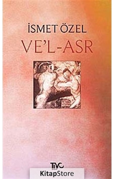 Ve'L - Asr / Ismet Özel N11.9620 Ve'L - Asr / Ismet Özel N11.9620