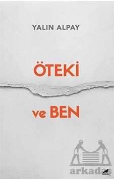 Öteki ve Ben - Yalın Alpay - Karakarga Öteki ve Ben - Yalın Alpay - Karakarga