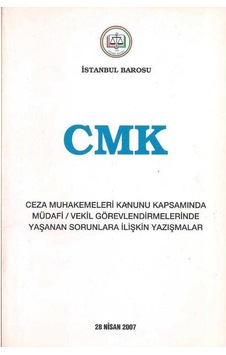 Cmk Ceza Muhakemeleri Kanunu Kapsamında Müdafi Vekil Görevlendirmelerinde Yaşanan Sorunlara İlişkin Yazışmalar Cmk Ceza Muhakemeleri Kanunu Kapsamında Müdafi Vekil Görevlendirmelerinde Yaşanan Sorunlara İlişkin Yazışmalar